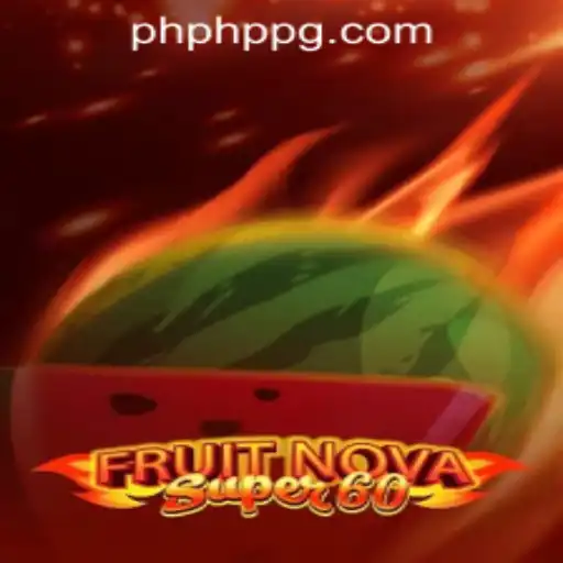 Discovering FruitNovaSuper60: A Comprehensive Guide